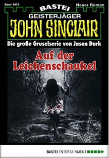 John Sinclair - Folge 1972: Auf der Leichenschaukel - Jason Dark