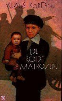 De rode Matrozen - Klaus Kordon, Els van Delden