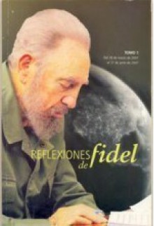 Reflexiones de fidel - Tomo 1 - Fidel Castro