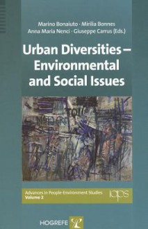 Urban Diversities - Environmental and Social Issues - Marino Bonaiuto, Mirilia Bonnes, Anna Maria Nenci, Giuseppe Carrus