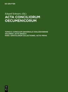 Epistularum Collectiones. Actio Prima - Eduard Schwartz