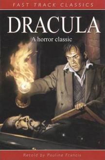 Dracula (Fast Track Classics Series) - Pauline Francis, Bram Stoker