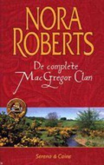 De complete MacGregor Clan: Serena en Caine (MacGregors #1-2) - Nora Roberts