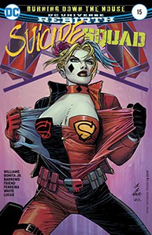 Suicide Squad (2016-) #15 - Rob Williams,Dean White,Adriano Lucas,Jeremiah Skipper,John Romita,Danny Miki,Richard Friend,Eber Ferreira,Eddy Barrows