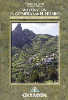 Walking on La Gomera and El Hierro (Cicerone Guides) - Paddy Dillon