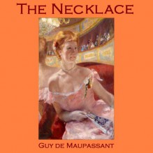 The Necklace - Guy de Maupassant, Cathy Dobson