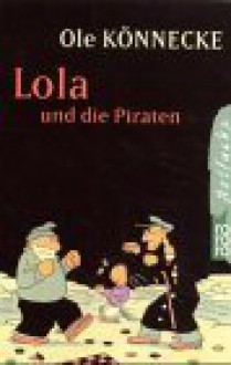 Lola und die Piraten - Ole Könnecke