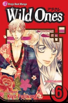 Wild Ones, Vol. 6 - Kiyo Fujiwara