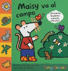 Maisy Va al Campo - Lucy Cousins, Raquel Mancera