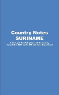 Country Notes SURINAME - State Department, CIA