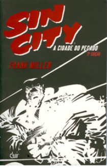 Sin City: a Cidade do Pecado - Frank Miller