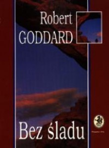 Bez śladu - Robert Goddard