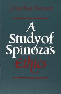 A Study Of Spinoza's Ethics - Jonathan Francis Bennett