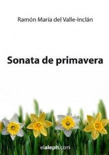 Sonata de primavera - Ramón María del Valle-Inclán