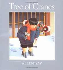 Tree of Cranes - Allen Say