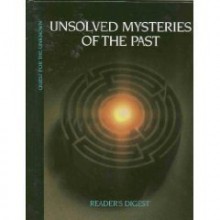 Unsolved Mysteries of the Past - Reader's Digest Association