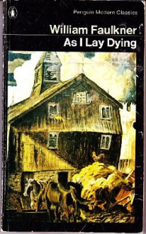 As I Lay Dying - William Faulkner