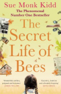 The Secret Life of Bees - Sue Monk Kidd