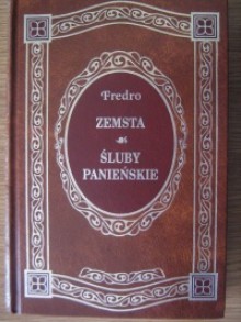 Zemsta. Śluby Panieńskie - Aleksander Fredro