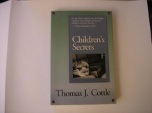 Children's Secrets - Thomas J. Cottle