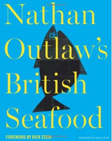 Nathan Outlaw's British Seafood - Nathan Outlaw, Rick Stein