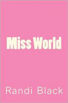 Miss World - Randi Black