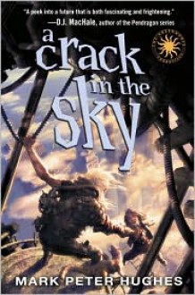 A Crack in the Sky - Mark Peter Hughes