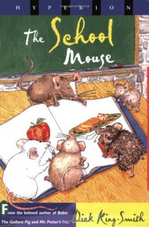 The School Mouse - Dick King-Smith