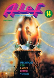 Alef - Science fiction magazin broj 14 - Boban Knežević, Vonda N. McIntyre, Peter Carey, Fritz Leiber, Dmitry De Spiller, Дмитрий Де-Спиллер, Miha Remec, Ian Watson, Mario Rosanda