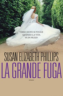 La grande fuga (Leggereditore) - Susan Elizabeth Phillips, Laura Scipioni