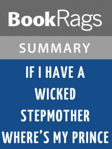 If I Have a Wicked Stepmother Wheres my Prince by Melissa Kantor l Summary & Study Guide - BookRags