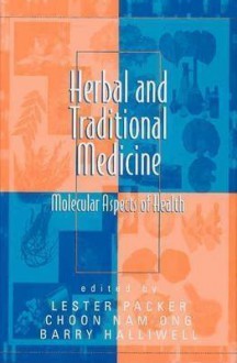 Herbal Medicine & Molecular Basis in Health and Disease Management - Lester Packer