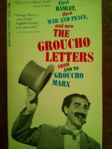 First Hamlet then War and Peace and now The groucho Letters from and to Groucho marks - Groucho Marx