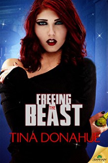 Freeing the Beast (Taming the Beast) - Tina Donahue