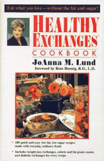 Healthy Exchanges Cookbook - JoAnna M. Lund