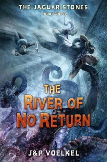 The River of No Return - Jon Voelkel, Pamela Voelkel
