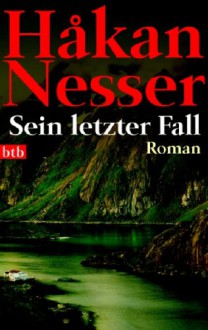 Sein letzter Fall. - Håkan Nesser, Christel Hildebrandt