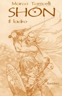 Shon il ladro (Italian Edition) - Marco Torricelli