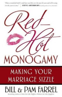 Red-Hot Monogamy - Bill Pam, Pam Farrel