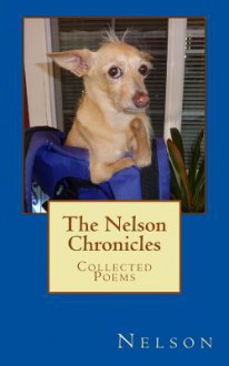 The Nelson Chronicles: Collected Poems - Nelson