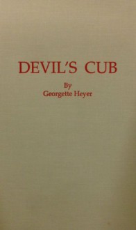 Devil's Cub - Georgette Heyer