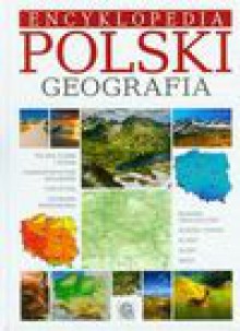 Encyklopedia Polski Geografia - Marcin Jaskulski, Elżbieta Kobojek, Kobojek Sławomir I Inni