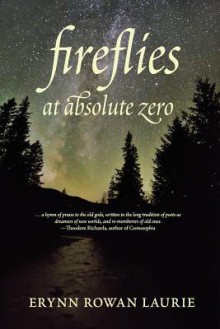 Fireflies at Absolute Zero - Erynn Rowan Laurie