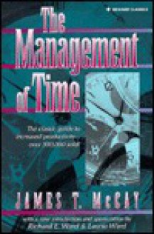 The Management of Time - James T. McCay, Richard Ward, Laurie Blanch Ward