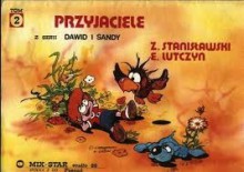 Przyjaciele - Edward Lutczyn, Zbigniew Stanisławski