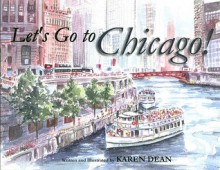 Let's Go to Chicago - Karen Dean