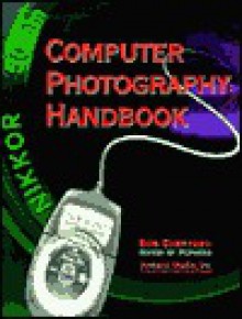 Photography and Computer Handbook - Rob Sheppard