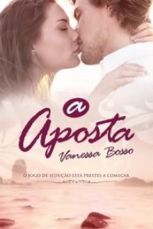 A Aposta - Vanessa Bosso