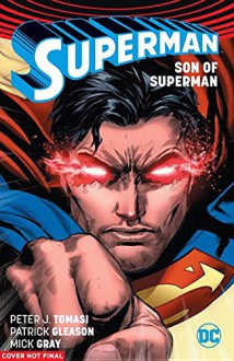 Superman Vol. 1: Son Of Superman (Rebirth) - Peter J. Tomasi, Patrick Gleason