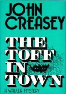 The Toff in Town - John Creasey